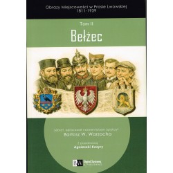 Obrazy Miejscowości w Prasie Lwowskiej 1811-1939, Tom I Lubycza Królewska