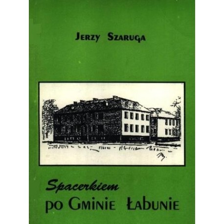 Spacerkiem po Gminie Łabunie