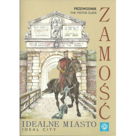 Zamość - idealne miasto